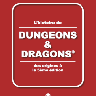 L'Histoire de Dungeons & dragons des origines à la 5ème édition