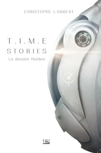 Time stories : le dossier Heiden (livre-roman)