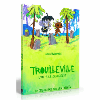 Trouilleville Tome 1 : La Silencieuse